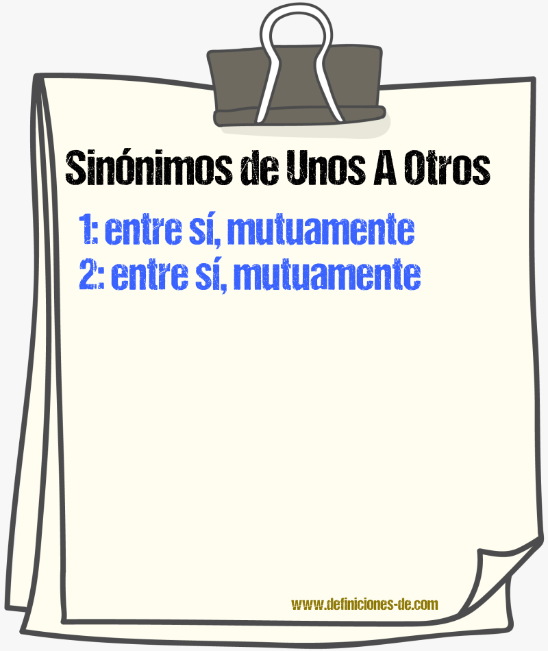 Sinónimos de unos a otros