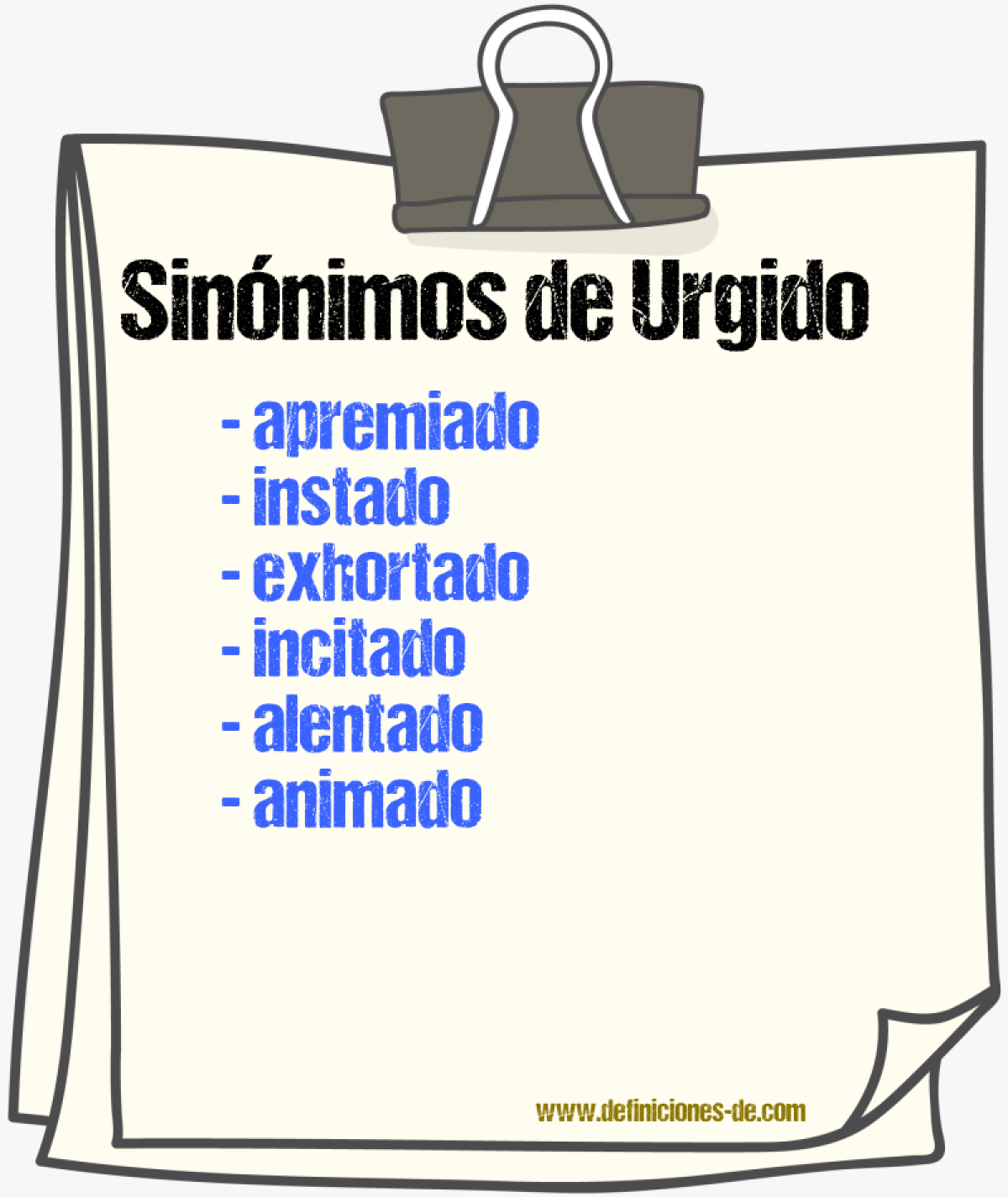 Sinónimos de urgido