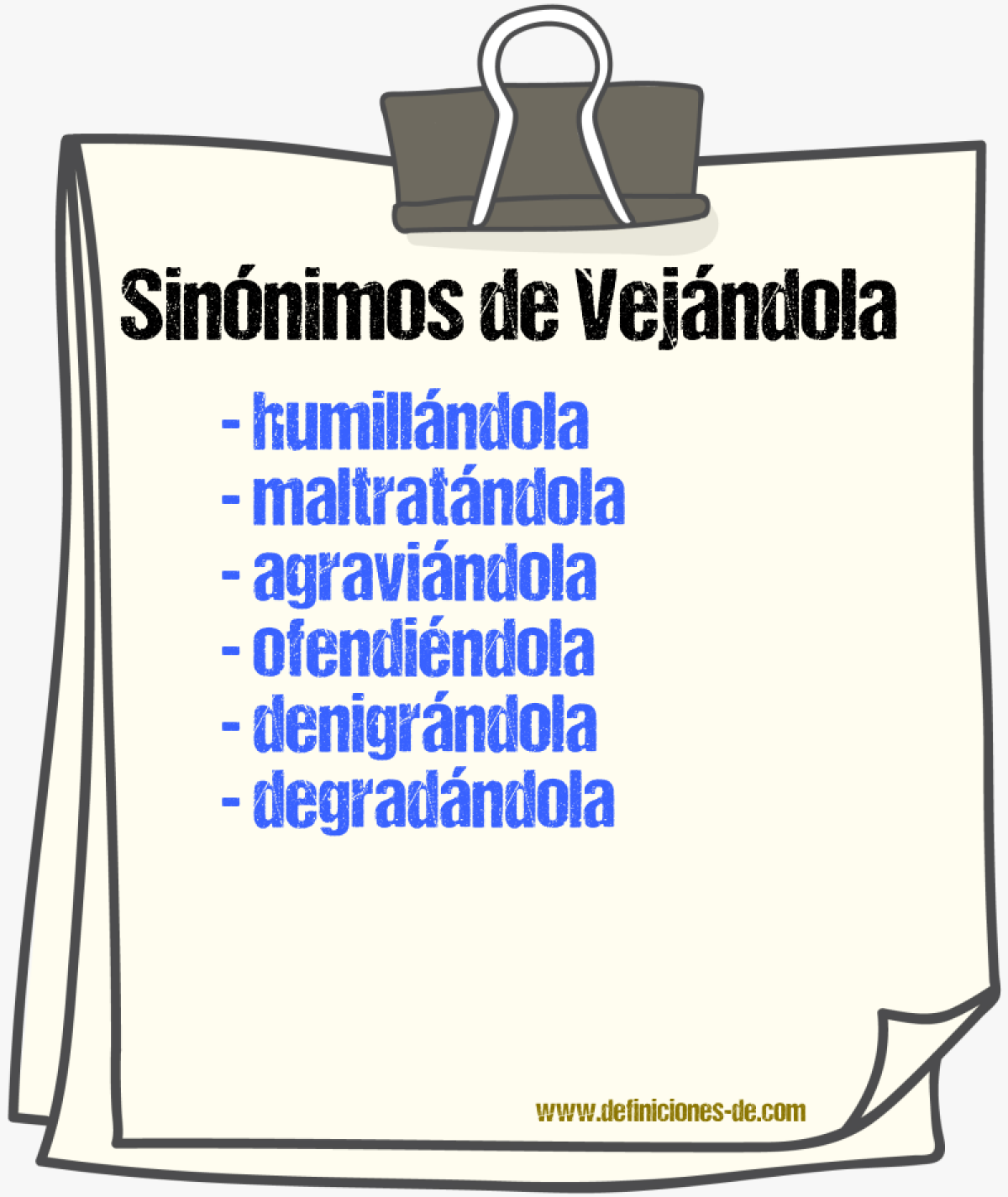 Sinónimos de vejándola