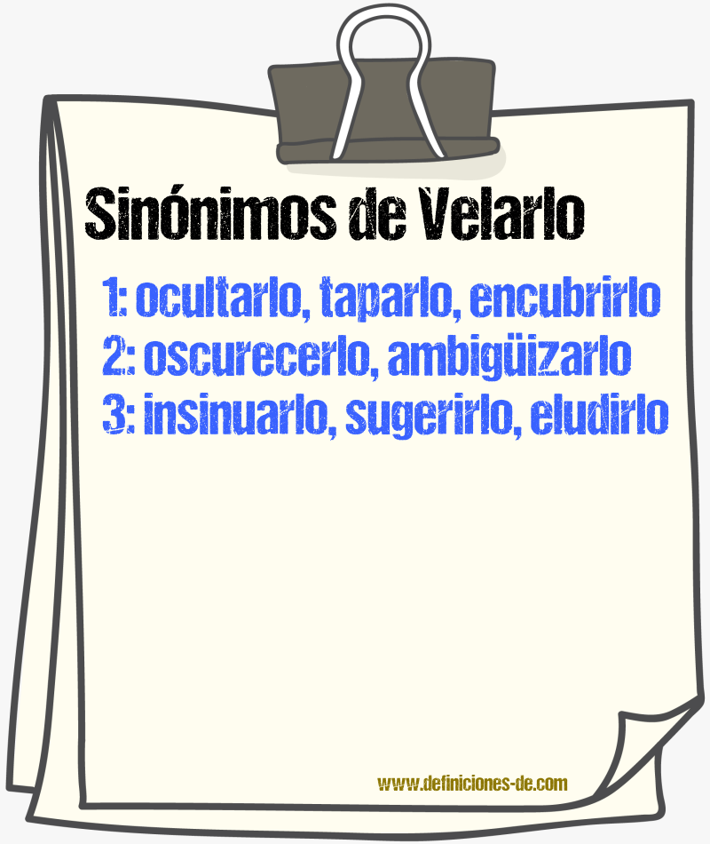 Sinónimos de velarlo