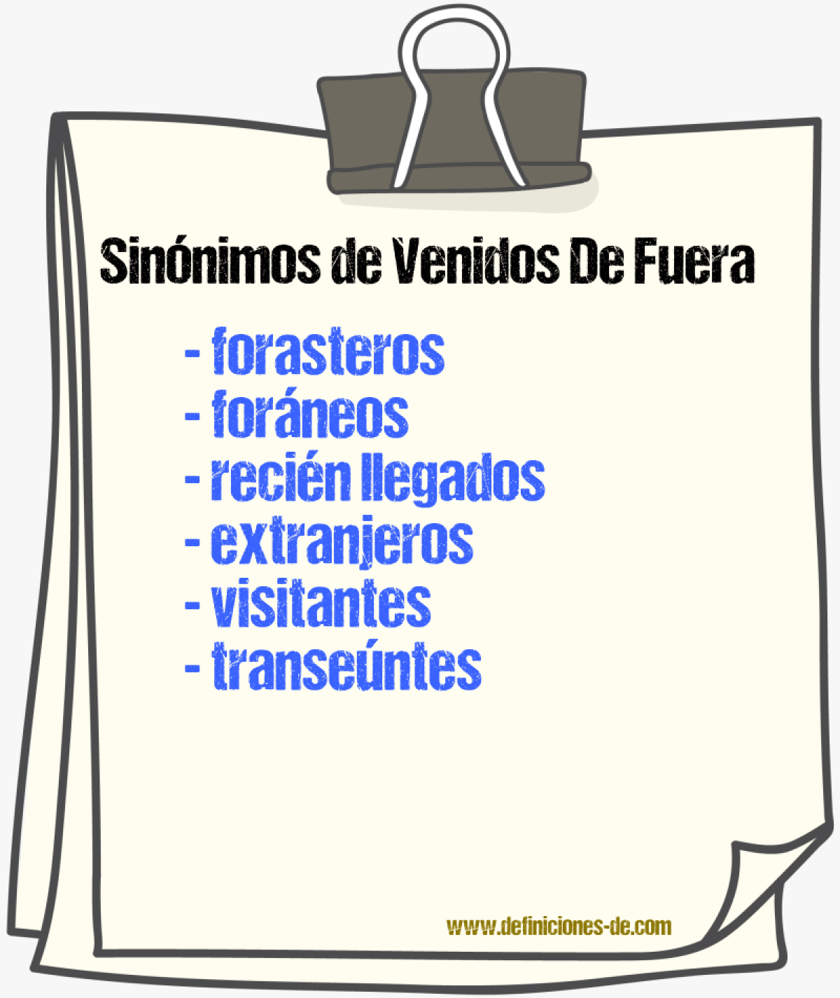 Sinónimos de venidos de fuera