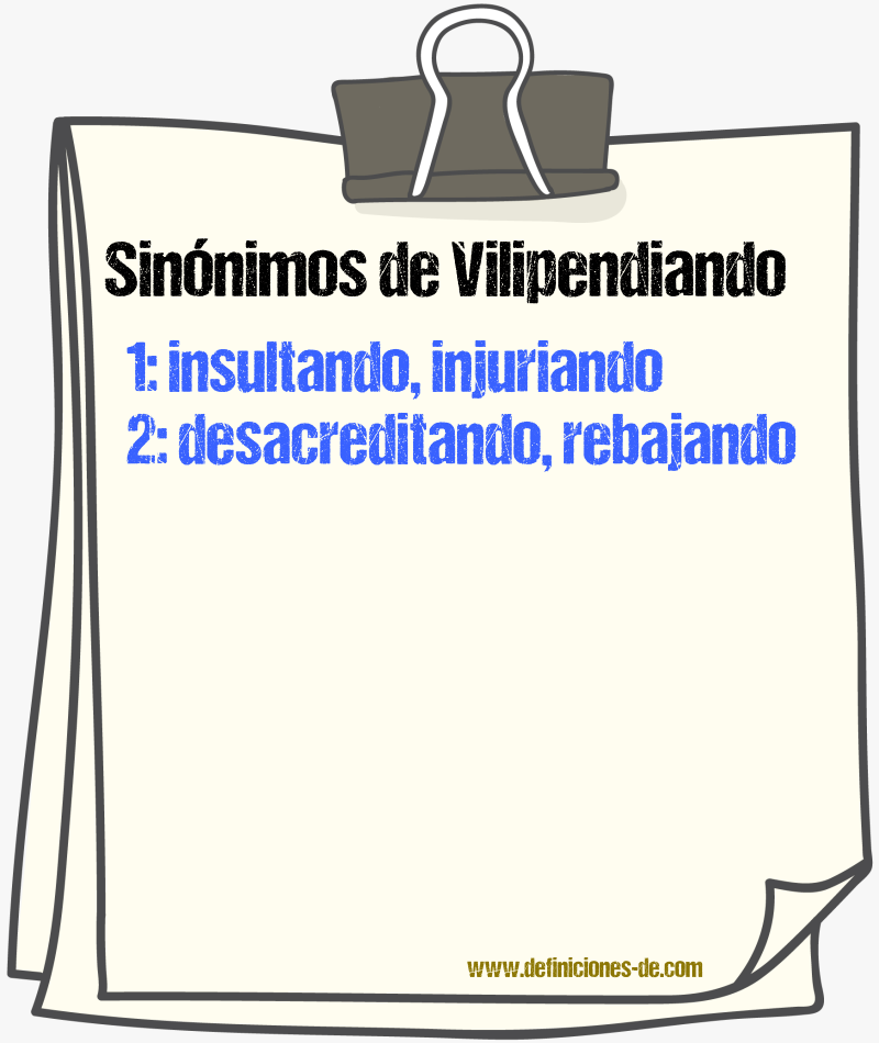 Sinónimos de vilipendiando