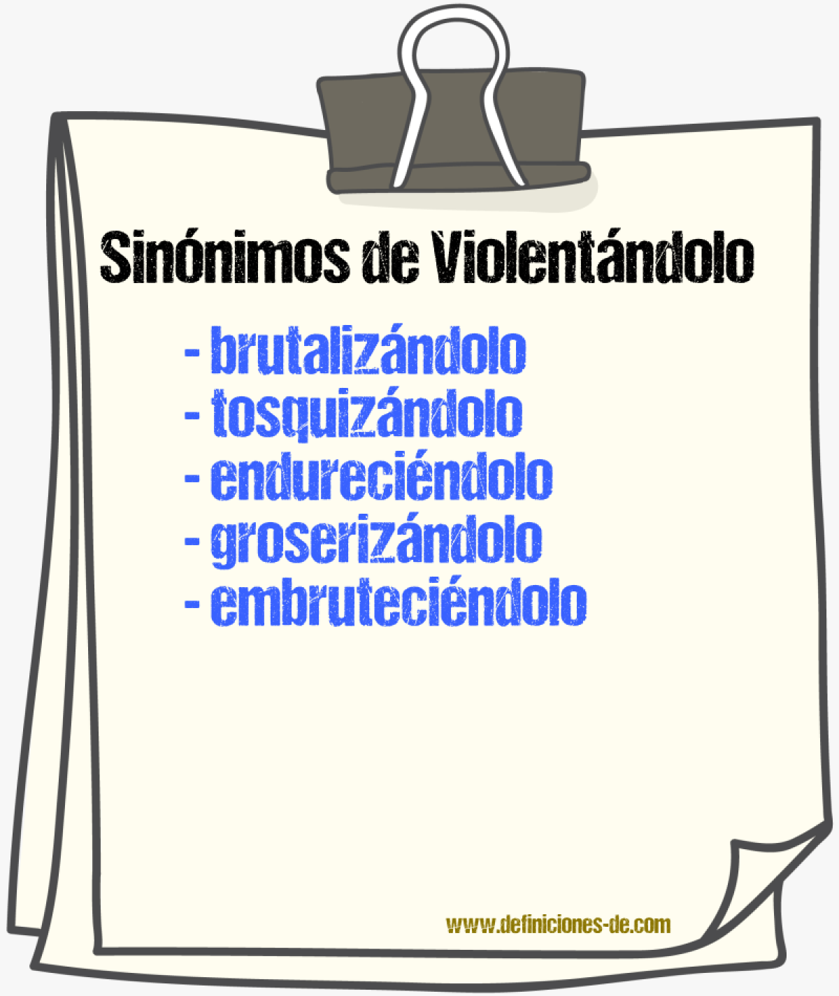 Sinónimos de violentándolo