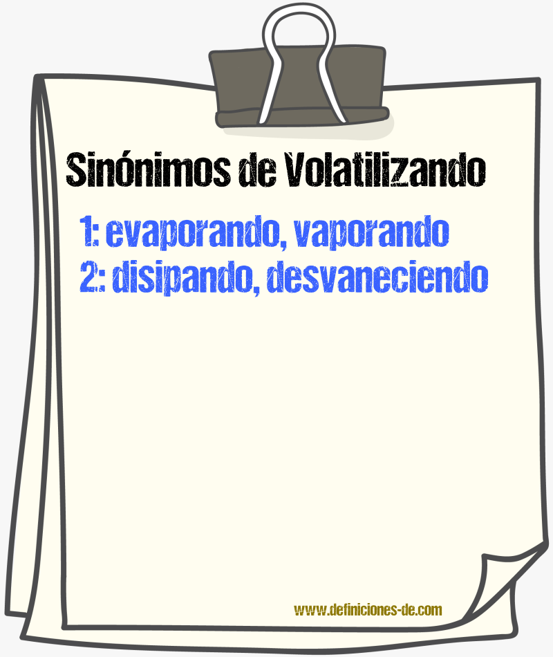 Sinónimos de volatilizando
